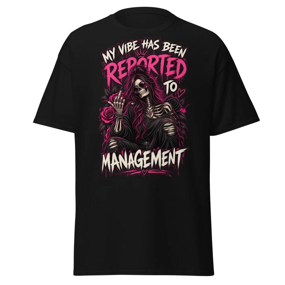 My Vibe Has Been Reported To Management Shirt, Skeleton Girl Graphic Tee